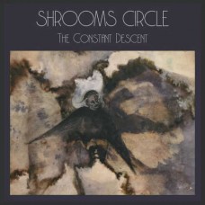 SHROOMS CIRCLE-CONSTANT DESCENT (LP)