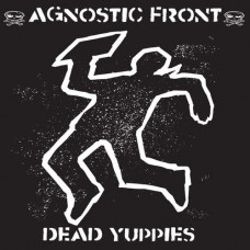 AGNOSTIC FRONT-DEAD YUPPIES (LP)