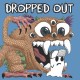DROPPED OUT-GET LOST (LP)
