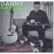 DANNY DESPICABLE-ALL THE THINGS I WISH THAT I COULD SAY (CD)