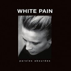 WHITE PAIN-PAROLES ABSURDES (LP)