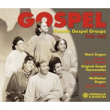 V/A-GOSPEL. FEMALE GOSPEL GROUPS 1940-1962 (3CD)