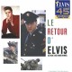 ELVIS PRESLEY-LE RETOUR D'ELVIS (2CD)