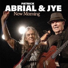 PATRICK ABRIAL & JYE-NEW MORNING (CD)