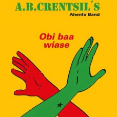 A.B. CRENTSIL & AHENFO BAND-OBI WAA WIASE (10")