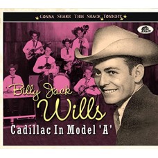 BILLY JACK WILLS-CADILLAC IN MODEL 'A' (CD)