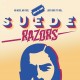 SUEDE RAZORS-NO MESS, NO FUZZ, JUST ROCK'N'ROLL (12")