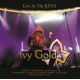 IVY GOLD-LIVE AT THE JOVEL (CD)