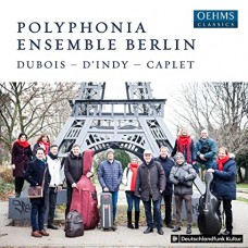 POLYPHONIA ENSEMBLE BERLI-DUBOIS/D'INDY/CAPLET (CD)