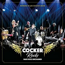 COCKER ROCKS-MAD DOGS UNCHAINED (CD)