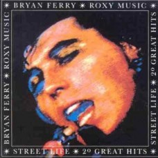ROXY MUSIC/BRYAN FERRY-STREET LIFE (CD)