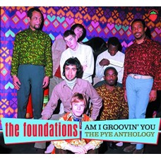 FOUNDATONS-AM I GROOVIN' YOU - THE PYE ANTHOLOGY 3CD SET (3CD)