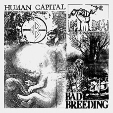 BAD BREEDING-HUMAN CAPITAL (LP)