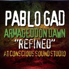 PABLO GAD-ARMAGEDDON DAWN REFINED AT CONSCIOUS STUDIO (LP)