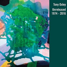 TONY OXLEY-UNRELEASED 1974-2016 (CD)