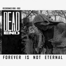 DEAD END-FOREVER IS NOT ETERNAL (LP)