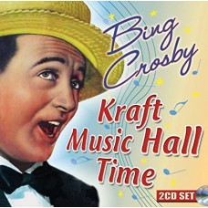 BING CROSBY-KRAFT MUSIC HALL TIME (2CD)