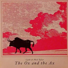TYLER, CATH & PHIL-OX AND THE AX (CD)