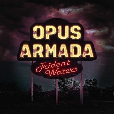 TRIDENT WATERS-OPUS ARMADA (CD)