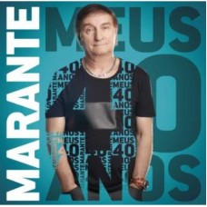 MARANTE-MEUS 40 ANOS (CD)
