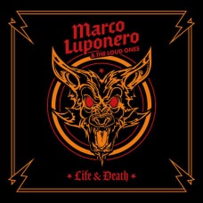 MARCO LUPONERO & THE LOUD ONES-LIFE & DEATH (CD)