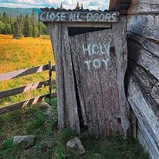 HOLY TOY-CLOSE ALL DOORS (CD)