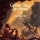 GREEN SKY ACCIDENT-DAYTIME TV (CD)