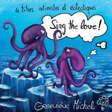 GENEVIEVE MICHEL-SING THE LOVE! (CD)