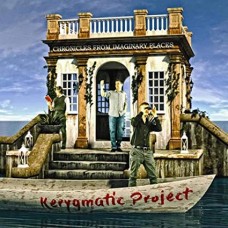 KERYGMATIC PROJECT-CHRONICLES FROM IMAGINARY PLACES (CD)