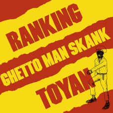 RANKING TOYAN-GHETTO MAN SKANK (LP)