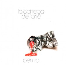LA BOTTEGA DELL'ARTE-DENTRO (CD)
