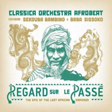 CLASSICA ORCHESTRA AFROBE-REGARD SUR LE PASSE (CD)