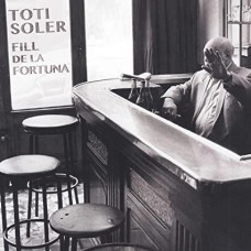 TOTI SOLER-FILL DE LA FORTUNA (CD)