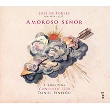 CONCERTO 1700-JOSE DE TORRES: AMOROSO SENOR (CD)