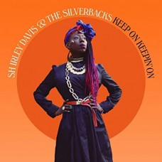 SHIRLEY DAVIS & THE SILVERBACKS-KEEP ON KEEPIN' ON (LP)