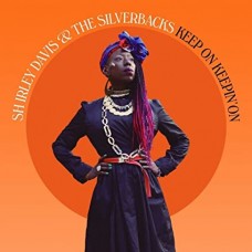 SHIRLEY DAVIS & THE SILVERBACKS-KEEP ON KEEPIN' ON (LP)