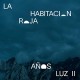 LA HABITACION ROJA-ANOS LUZ II (LP)