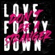 LOVE FORTY DOWN-DON'T BE A STRANGER (LP)