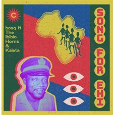 BOSQ FT. THE IBIBIO HORNS-SONG FOR EHI (12")