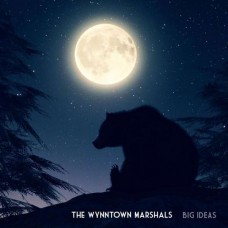 WYNNTOWN MARSHALS-BIG IDEAS (CD)