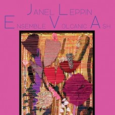 JANEL LEPPIN-ENSEMBLE VOLCANIC ASH (CD)
