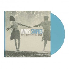 MAVIS STAPLES-WE'LL NEVER TURN BACK (LP)