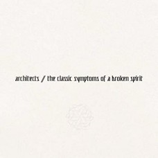 ARCHITECTS-CLASSIC SYMPTOMS OF A BROKEN SPIRIT (LP)