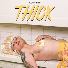 THICK-HAPPY NOW (CD)