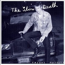 SLOW DEATH-CASUAL MAJESTY (LP)