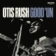 OTIS RUSH-GOOD UN (CD)