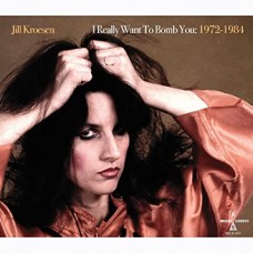 JILL KROESEN-I REALLY WANT TO BOMB YOU: 1972 - 1984 -COLOURED- (2LP)
