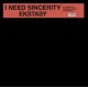 EKSTASY-I NEED SINCERITY (12")
