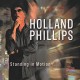 HOLLAND PHILLIPS-STANDING IN MOTION (CD)