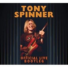 TONY SPINNER-OFFICIAL LIVE BOOTLEG (CD)